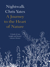 Nightwalk (eBook): A journey to the heart of nature